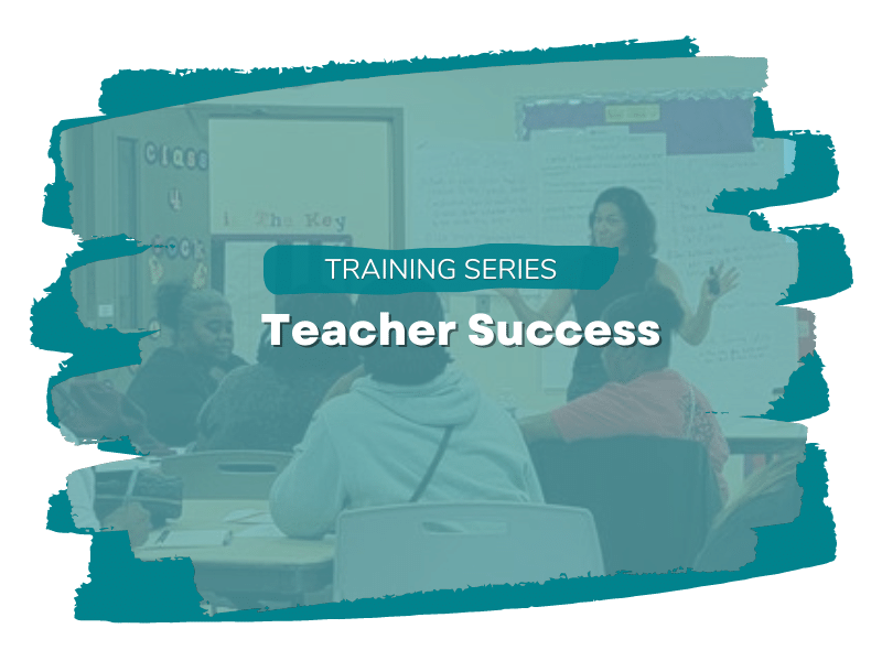 Teacher Success training series